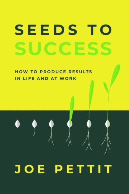 Joe Pettit - Seeds to Success, E-bok