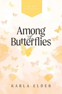 Karla Elder - Among the Butterflies, Häftad. Tillgänglighet: Lägg i varukorg