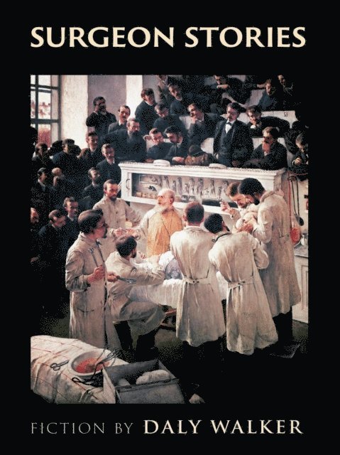 Daly Walker - Surgeon Stories, E-bok