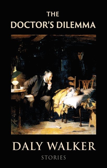 Daly Walker - Doctor's Dilemma, E-bok