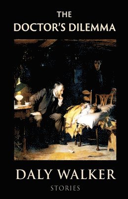 Daly Walker - Doctor's Dilemma, Häftad