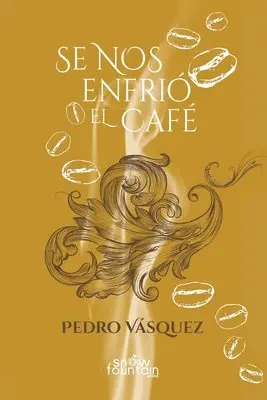 Pedro Vásquez - Se nos enfrió el café, Häftad. Tillgänglighet: Lägg i varukorg