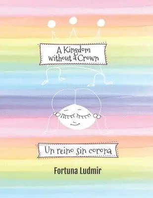 A Kingdom without a Crown (Bilingual English and Spanish Edition): Un reino sin corona, Häftad. Tillgänglighet: Lägg i varukorg