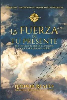 Leonor Reales - La fuerza de tu presente, Häftad. Tillgänglighet: Lägg i varukorg