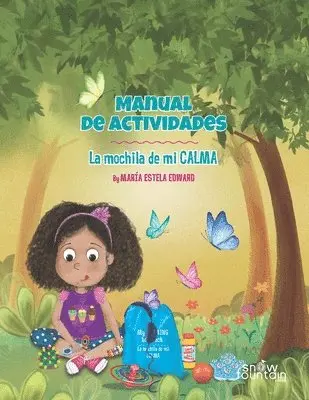 María Estela Edward - Manual de actividades: La mochila de mi calma, Häftad. Tillgänglighet: Lägg i varukorg