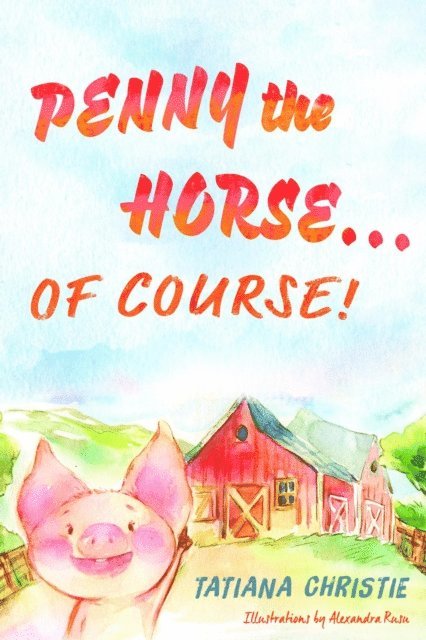Tatiana Christie - Penny the Horse...Of Course!, E-bok. Tillgänglighet: Lägg i varukorg