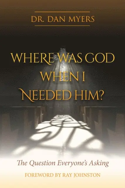 Dan Myers - Where Was God When I Needed Him?, E-bok. Tillgänglighet: Lägg i varukorg
