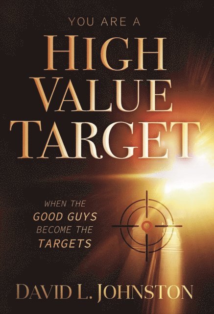 David L Johnston - You Are a High Value Target, E-bok