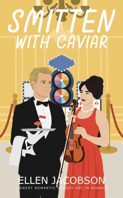 Smitten with Caviar: A Sweet Romantic Comedy Set in Monaco