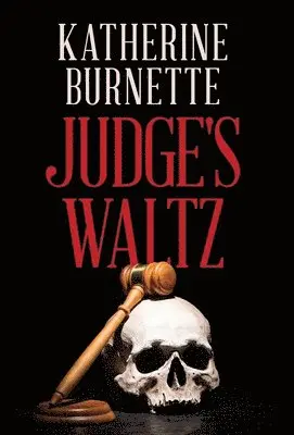 Katherine Burnette - Judge's Waltz, Inbunden. Tillgänglighet: Lägg i varukorg