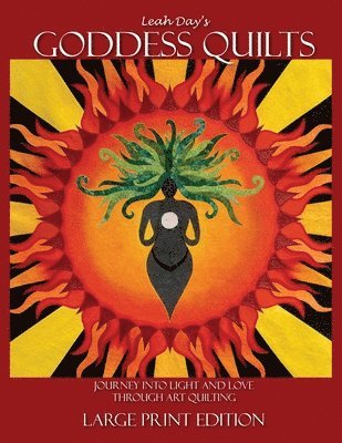 Leah Day - Leah Day's Goddess Quilts (Large Print), Häftad