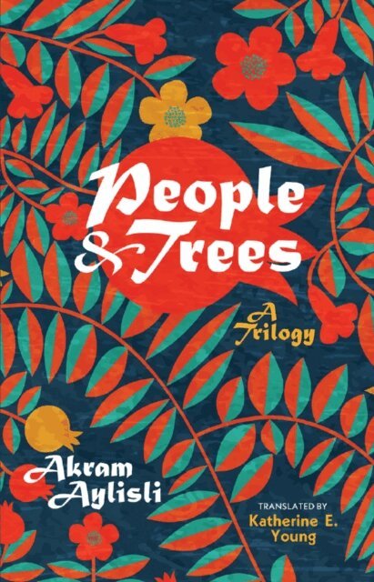 Akram Aylisli - People and Trees, E-bok