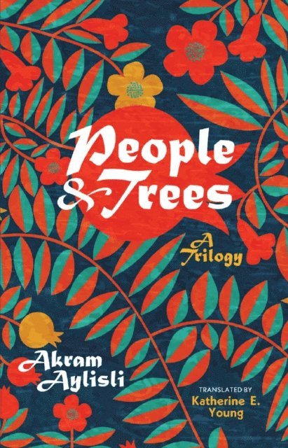 Akram Aylisli - People and Trees, E-bok