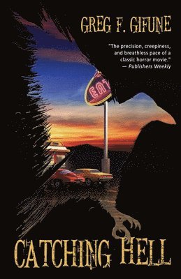 Greg F. Gifune - Catching Hell, Häftad