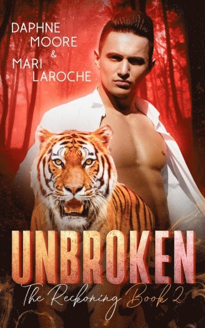 Daphne Moore, Mari LaRoche - Unbroken, E-bok