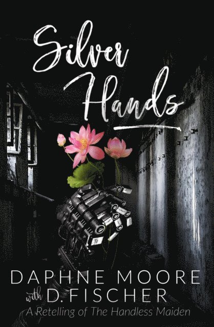 D. Fischer, Daphne Moore - Silver Hands, E-bok