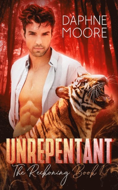 Daphne Moore - Unrepentant, E-bok