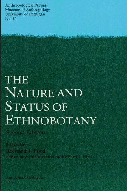 Richard I. Ford - Nature and Status of Ethnobotany, 2nd ed, E-bok