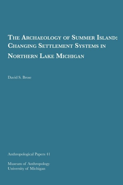 David S. Brose - Archaeology of Summer Island, E-bok