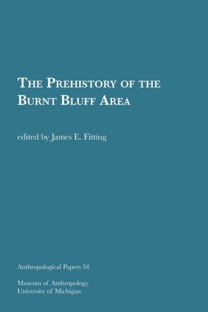 James E. Fitting - Prehistory of the Burnt Bluff Area, E-bok