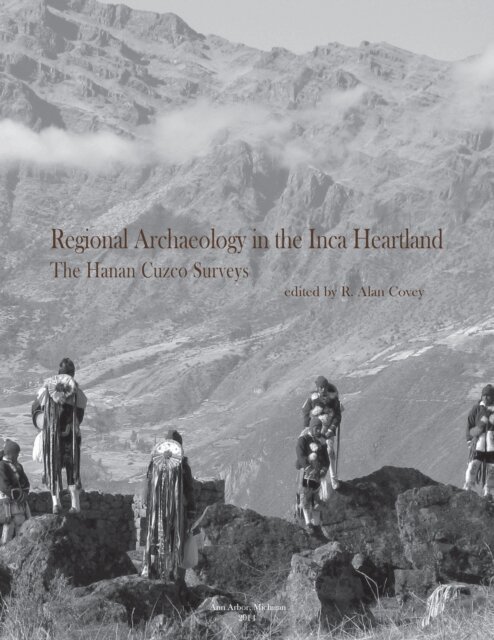 R. Alan Covey - Regional Archaeology in the Inca Heartland, E-bok