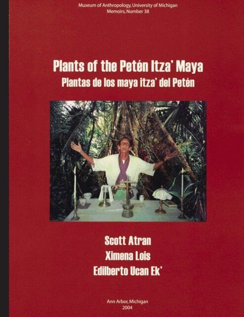 Edilberto Ucan Ek', Ximena Lois, Scott Atran - Plants of the Peten Itza' Maya, E-bok
