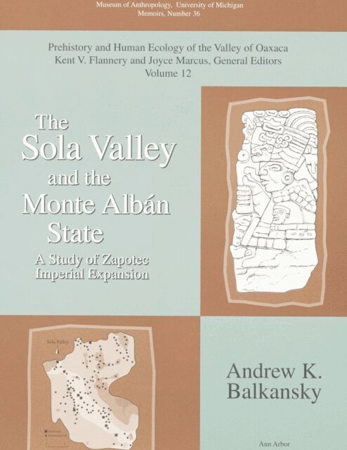 Andrew K. Balkansky - Sola Valley and the Monte Alban State, E-bok