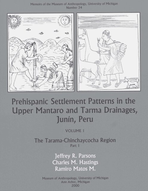 Ramiro Matos M., Charles M. Hastings, Jeffrey R. Parsons - Prehispanic Settlement Patterns in the Upper Mantaro and Tarma Drainages, Junin, Peru, E-bok
