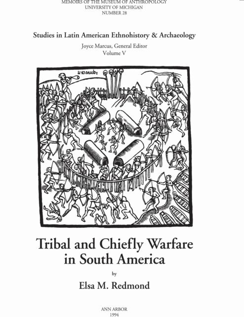 Elsa M. Redmond - Tribal and Chiefly Warfare in South America, E-bok