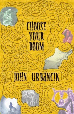 John Urbancik - Choose Your Doom, Häftad. Tillgänglighet: Lägg i varukorg