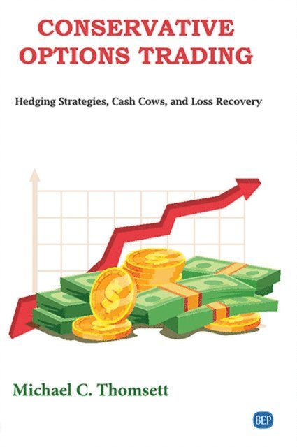 Michael C. Thomsett - Conservative Options Trading, E-bok