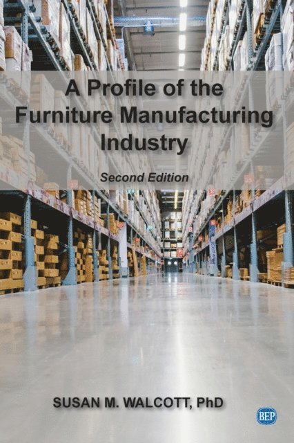 Susan M. Walcott - Profile of the Furniture Manufacturing Industry, Second Edition, E-bok