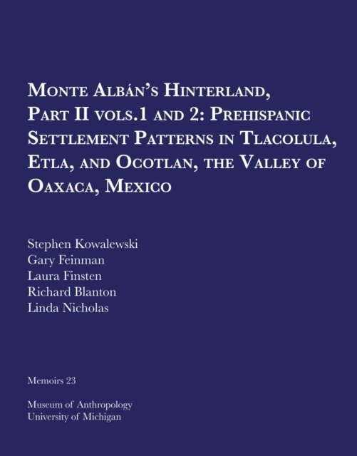 Linda Nicholas, Richard E. Blanton, Laura Finsten, Gary Feinman, Stephen Kowalewski - Monte Alban's Hinterland, Part II, E-bok