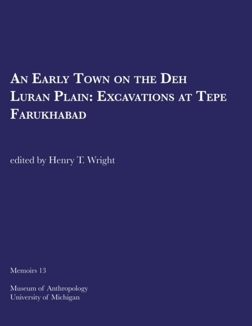 Henry T. Wright - Early Town on the Deh Luran Plain, E-bok