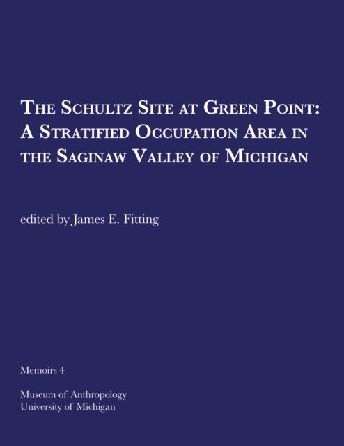 James E. Fitting - Schultz Site at Green Point, E-bok
