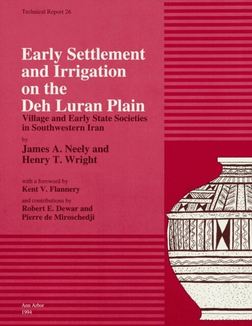 Henry T. Wright, James A. Neely - Early Settlement and Irrigation on the Deh Luran Plain, E-bok