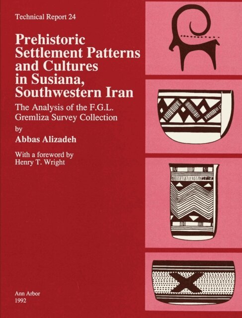 Abbas Alizadeh - Prehistoric Settlement Patterns and Cultures in Susiana, Southwestern Iran, E-bok