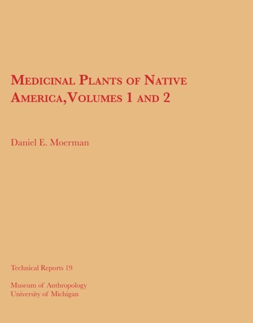 Daniel E. Moerman - Medicinal Plants of Native America, Vols. 1 and 2, E-bok