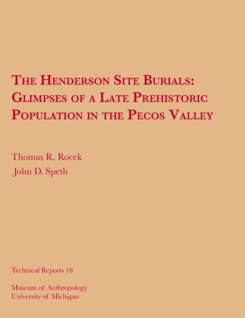 John D. Speth, Thomas R. Rocek - Henderson Site Burials, E-bok