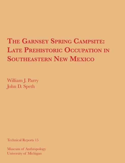 John D. Speth, William J. Parry - Garnsey Spring Campsite, E-bok