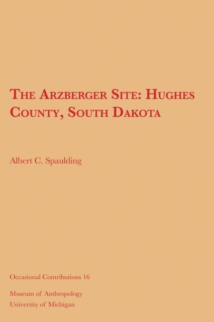 Albert C. Spaulding - Arzberger Site, E-bok