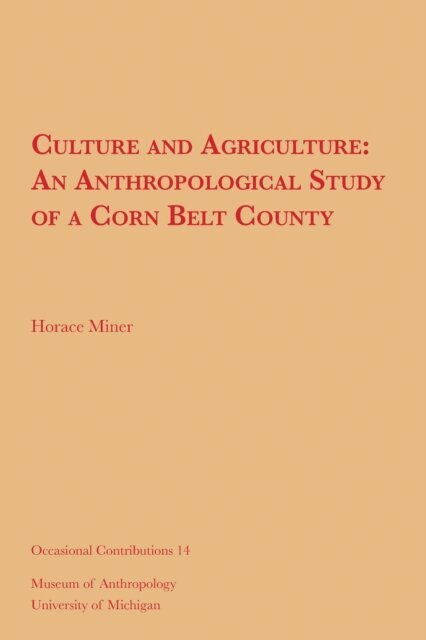 Horace Miner - Culture and Agriculture, E-bok