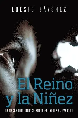 Edesio Sánchez Cetina - Reino y la Niñez, Häftad. Tillgänglighet: Lägg i varukorg