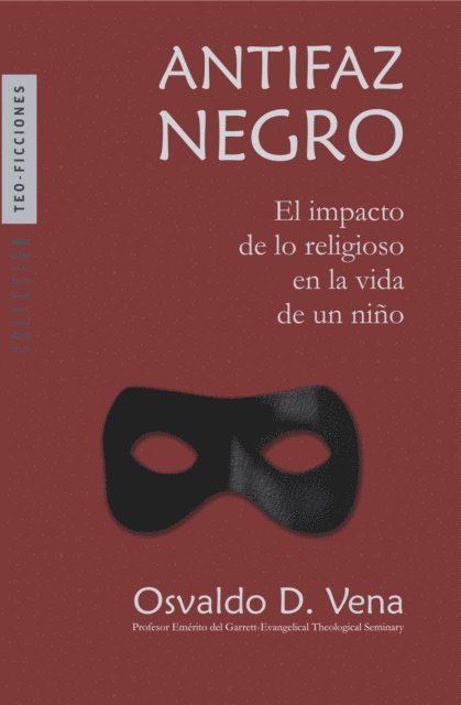 Osvaldo D. Vena - Antifaz negro, E-bok