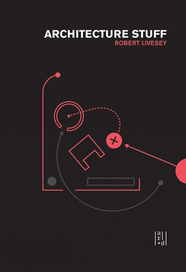 Robert Livesey - Architecture Stuff, More Stuff, Häftad