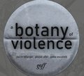 Botany of Violence