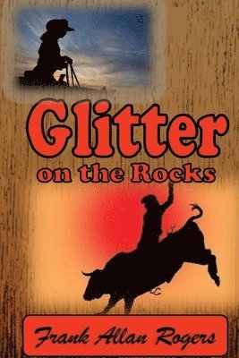 Frank Allan Rogers - Glitter on the Rocks, Häftad
