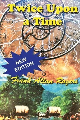 Frank Allan Rogers - Twice Upon A Time, Häftad