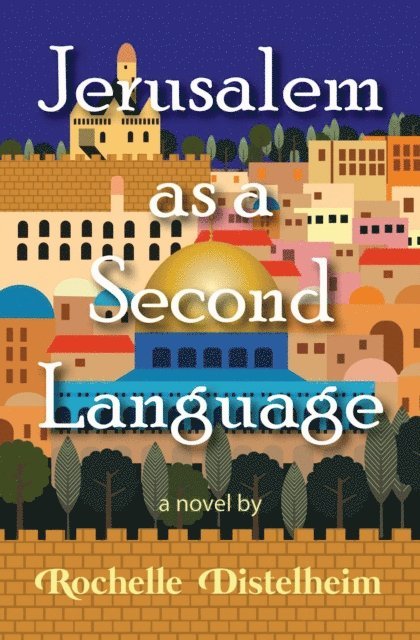 Rochelle Distelheim - Jerusalem as a Second Language, E-bok
