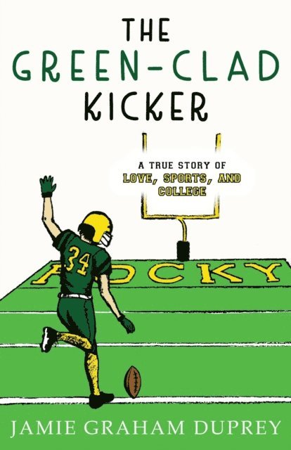 Jamie Graham Duprey - Green-Clad Kicker, E-bok